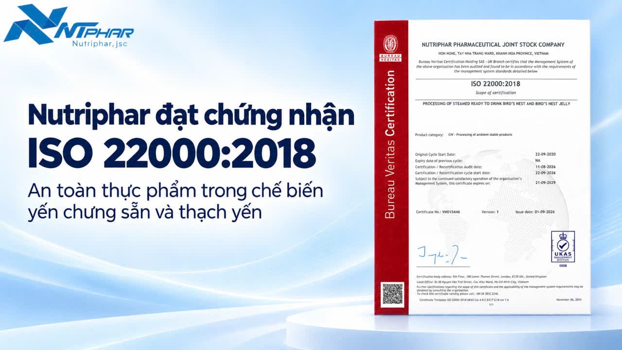 Nutriphar được chứng nhận ISO 22000:2018 cho hoạt động chế biến yến chưng sẵn và thạch yến